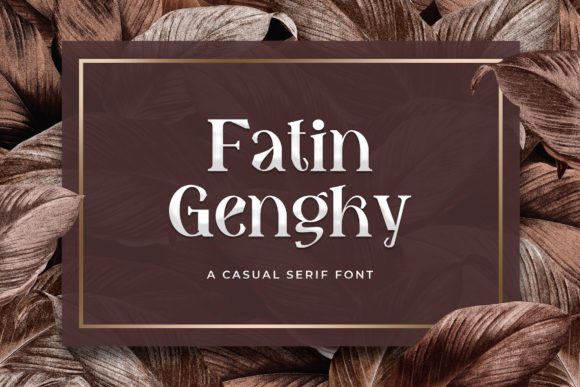 Fatin Gengky: The Serif Typeface for Scroll-Stopping Brand Content
