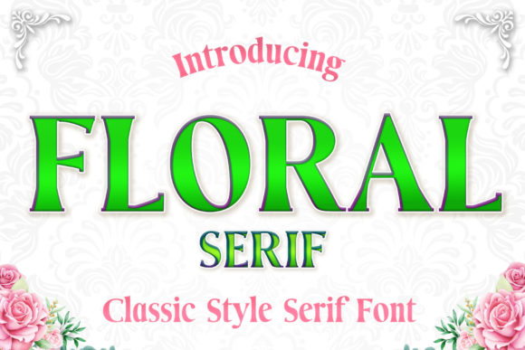 Floral Serif: A Refined Typeface for Editorial and Lifestyle Design